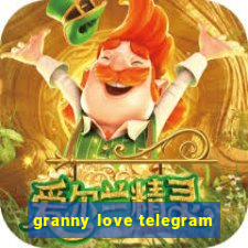 granny love telegram